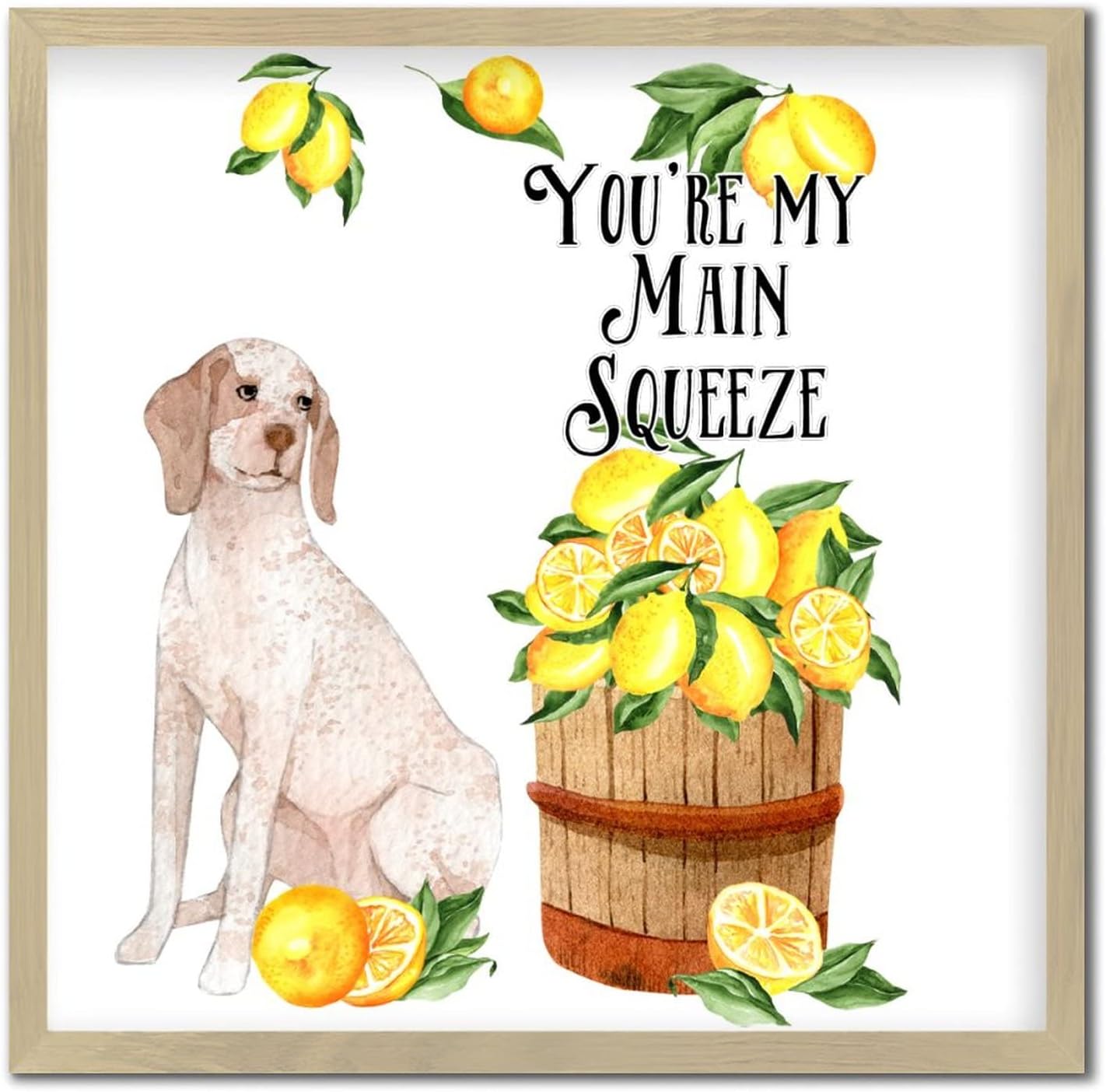 Youre My Main Squeeze Wall Sign Yellow Lemon Dog