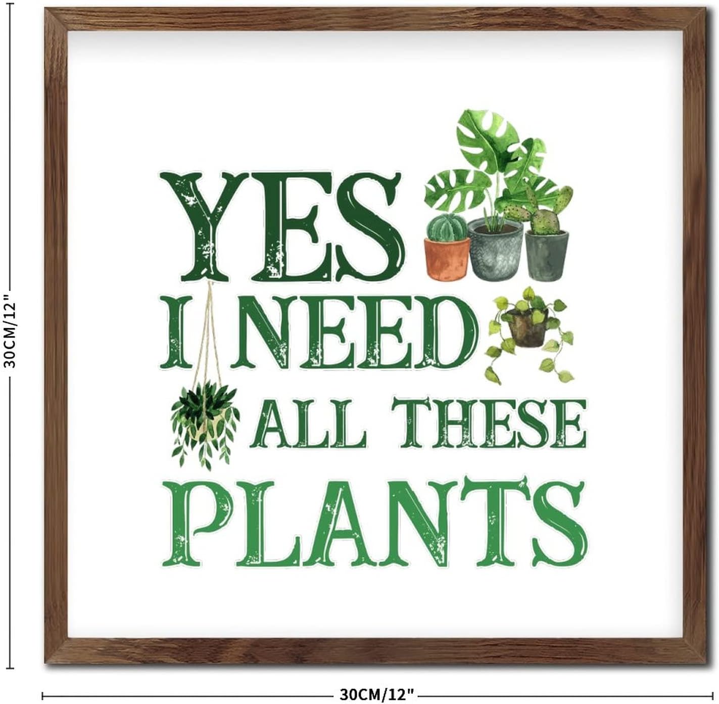 Yes I Need All These Plants Framed Wooden Wall Art Sign